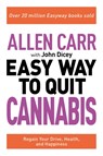 Allen Carr: The Easy Way to Quit Cannabis - Allen Carr ; John Dicey - 9781398805187