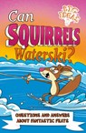 Can Squirrels Waterski? - Adam Phillips ; William (Author) Potter - 9781398811317