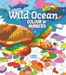 Wild Ocean Colour by Numbers - Arcturus Publishing Limited - 9781398814912