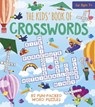 The Kids' Book of Crosswords: 82 Fun-Packed Word Puzzles - Gabriele Tafuni - 9781398815216