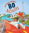 Around the World in 80 Activities - Ivy Finnegan - 9781398816091