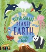 The Super Smart Planet Earth Activity Book - Gemma Barder - 9781398816329