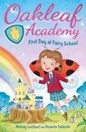 Oakleaf Academy: First Day at Fairy School - Melody Lockhart - 9781398819153
