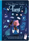 The Teen Witches' Guide to Tarot: Discover the Secret Forces of the Universe ... and Unlock Your Own Hidden Power! - Claire Philip - 9781398825697