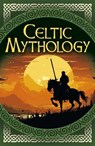 Celtic Mythology - Charles Squire - 9781398831384