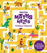 Amazing Maths Mazes: Times Tables - Lisa Regan - 9781398833531