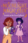 Moonlight Magic Club: Scarlett and the Secret Spellbook - Melody Lockhart - 9781398836013