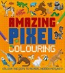 Amazing Pixel Colouring - Dan Crisp - 9781398841369