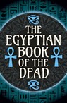 The Egyptian Book of the Dead - EA Wallis Budge - 9781398842038