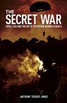 The Secret War - Anthony Tucker-Jones - 9781398842120