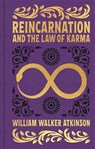 Reincarnation and the Law of Karma: Gilded Pocket Edition - William Walker Atkinson - 9781398843615