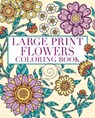 Large Print Flowers Coloring Book: Over 45 Images - Tansy Willow - 9781398850361