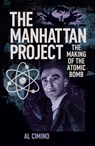 The Manhattan Project: The Making of the Atomic Bomb - Al Cimino - 9781398851696