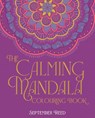 The Calming Mandala Colouring Book - September Reed - 9781398856219
