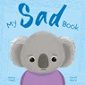 My Sad Book: A Picture Book on Understanding and Managing Emotions - Honor Head - 9781398856417