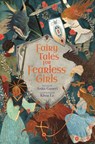 Fairy Tales for Fearless Girls - Anita Ganeri - 9781398857261