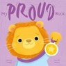 My Proud Book: A Picture Book on Understanding and Managing Emotions - Honor Head - 9781398857285