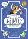 How to Count to Infinity and Other Incredible Ideas about Math - Potter - 9781398857544