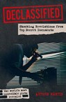 Declassified: Shocking Revelations from Top Secret Documents - Arthur Martin - 9781398858138