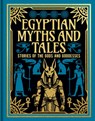 Egyptian Myths and Tales: Stories of the Gods and Goddesses - Lewis Spence - 9781398861091