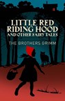 Little Red Riding Hood & Other Grimm's Fairy Tales - Jacob Grimm ; Wilhelm Grimm - 9781398862029
