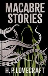 Macabre Stories - H. P. Lovecraft - 9781398868755