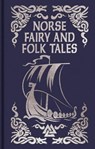 Norse Fairy & Folk Tales - Sir George Webbe Dasent ; Charles John Tibbits ; Katharine Pyle - 9781398868762
