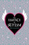 The Essence of Sufism - John Baldock - 9781398869530