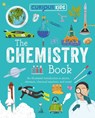 Curious Kids: The Chemistry Book: An Illustrated Introduction to Atoms, Elements, Chemical Reactions, and More! - Lynn Huggins-Cooper - 9781398869806