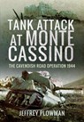Tank Attack at Monte Cassino - Jeffrey Plowman - 9781399000000