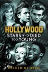 Hollywood Stars Who Died Too Young - Katherine Bebo - 9781399004022