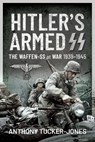 Hitler's Armed SS - Anthony Tucker-Jones - 9781399006910
