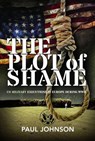 The Plot of Shame - Paul Johnson - 9781399011778
