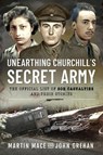 Unearthing Churchill's Secret Army - Martin Mace ; John Grehan - 9781399013208