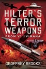 Hitler's Terror Weapons - Geoffrey Brooks - 9781399013390