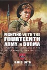 Fighting with the Fourteenth Army in Burma - James Luto - 9781399013499