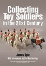 Collecting Toy Soldiers in the 21st Century - James Opie - 9781399014403