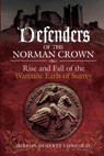 Defenders of the Norman Crown - Sharon Bennett Connolly - 9781399016360