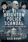 The Brighton Police Scandal - Kirby Dick - 9781399017282