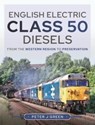 English Electric Class 50 Diesels - Green J - 9781399017824