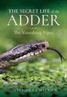 The Secret Life of the Adder - Nicholas Milton - 9781399018173
