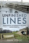 Unfinished Lines - Mark Yonge - 9781399018548