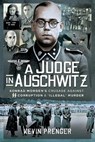 A Judge in Auschwitz - Kevin Prenger - 9781399018760