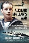 Alistair MacLean's War - Mark Simmons - 9781399019385