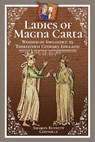 Ladies of Magna Carta - Sharon Bennett Connolly - 9781399019620