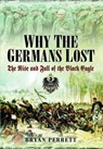 Why the Germans Lost - Bryan Perrett - 9781399020190