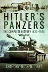 Hitler's Panzers - Anthony Tucker-Jones - 9781399021210