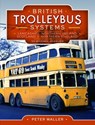 British Trolleybus Systems - Lancashire, Northern Ireland, Scotland and Northern England - Peter Waller - 9781399022521