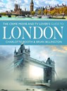 The Crime Movie and TV Lover's Guide to London - Charlotte Booth ; Brian Billington - 9781399031301