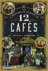 A History of Europe in 12 Cafes - Monica Porter - 9781399031523